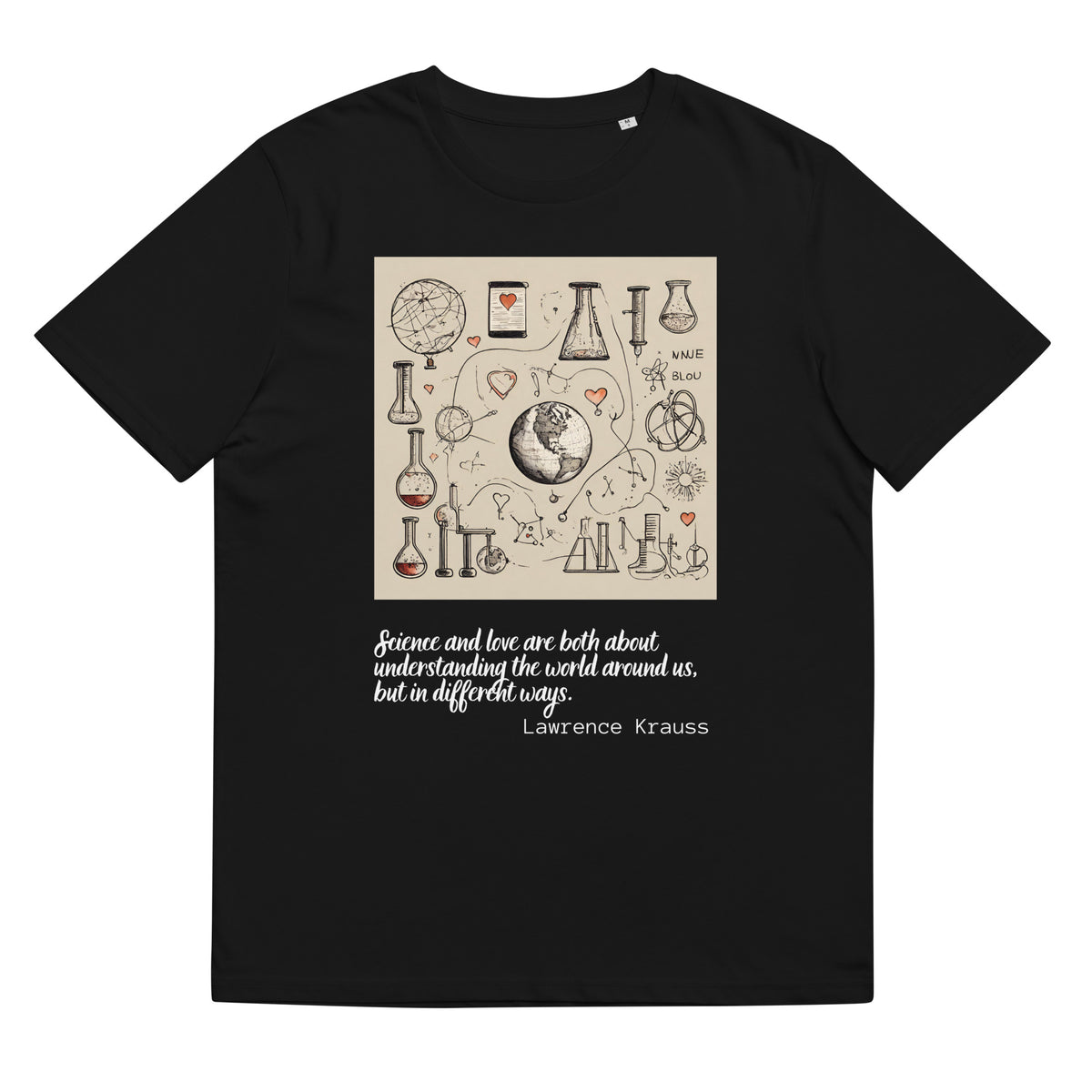 Lawrence Krauss Quote Valentines Day Collection Unisex organic cotton t-shirt