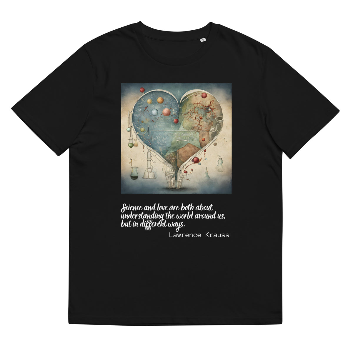 Lawrence Krauss Quote Valentines Day Collection Unisex organic cotton t-shirt