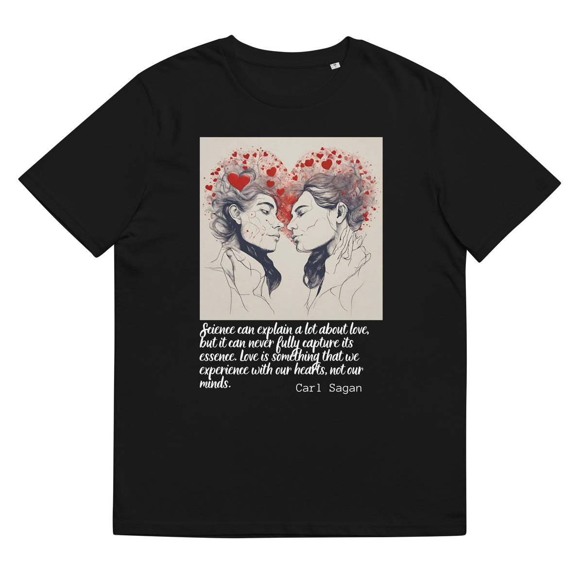 Carl Sagan Quote Valentines Day Collection Unisex organic cotton t-shirt