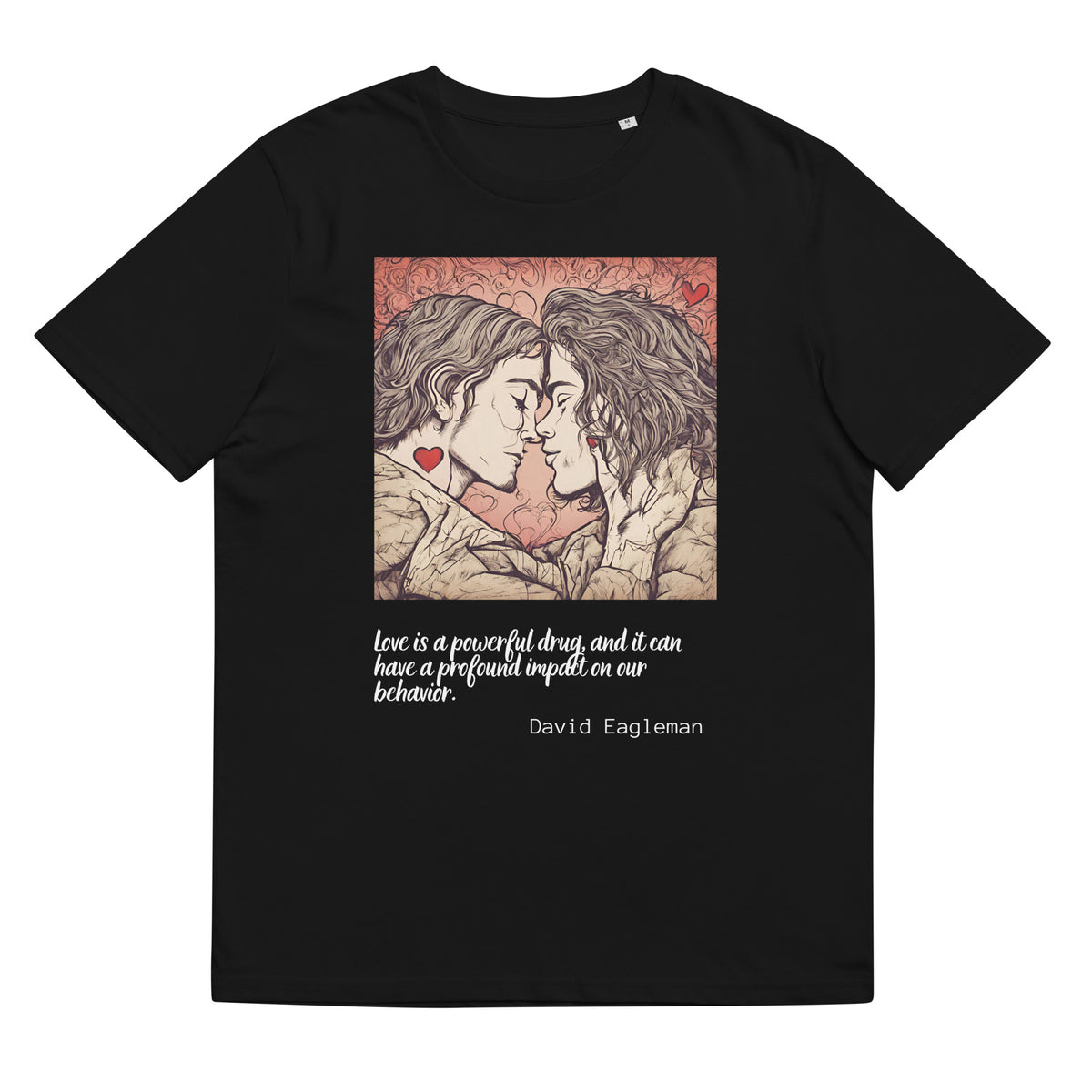 David Eagleman  Quote Valentines Day Collection Unisex organic cotton t-shirt