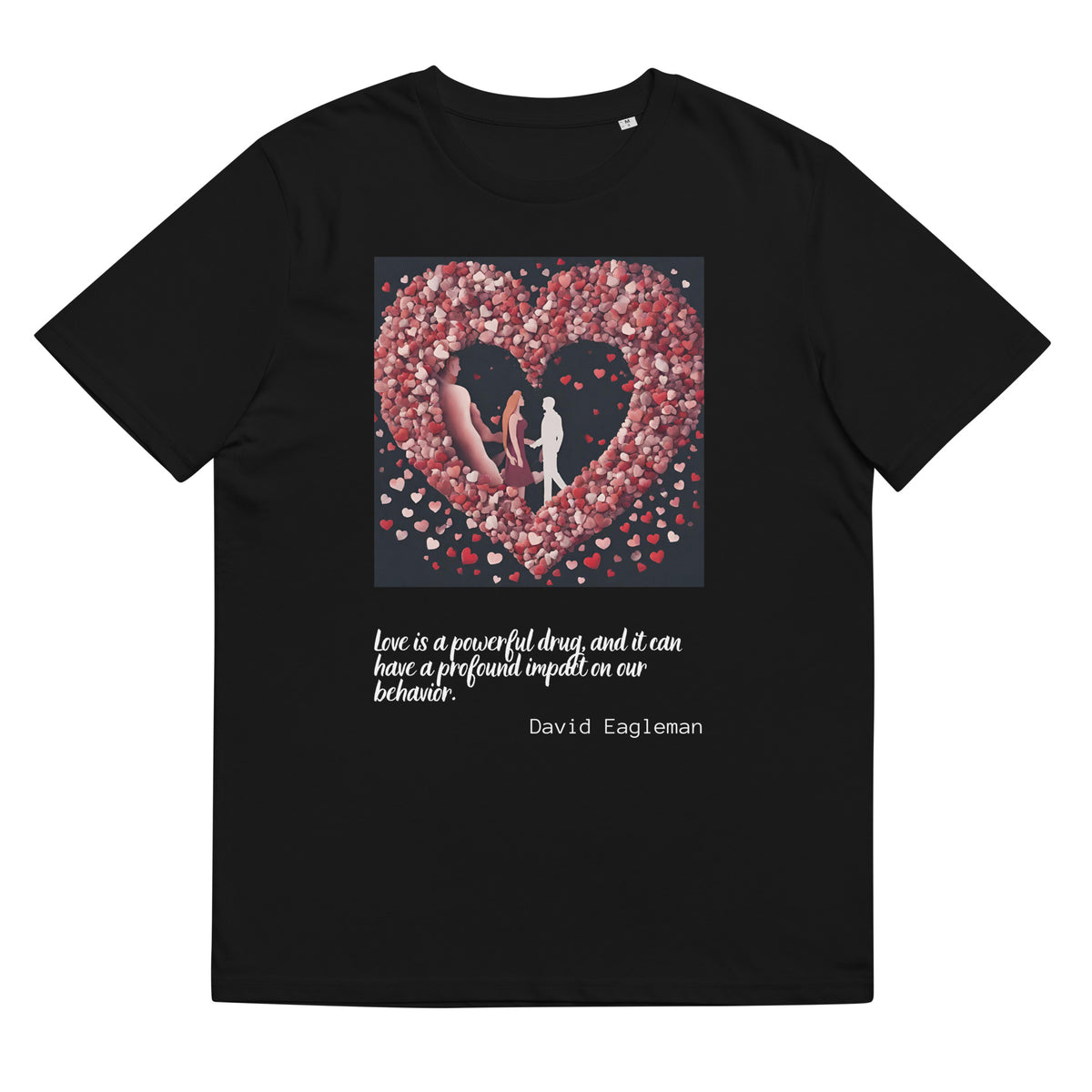 David Eagleman  Quote Valentines Day Collection Unisex organic cotton t-shirt