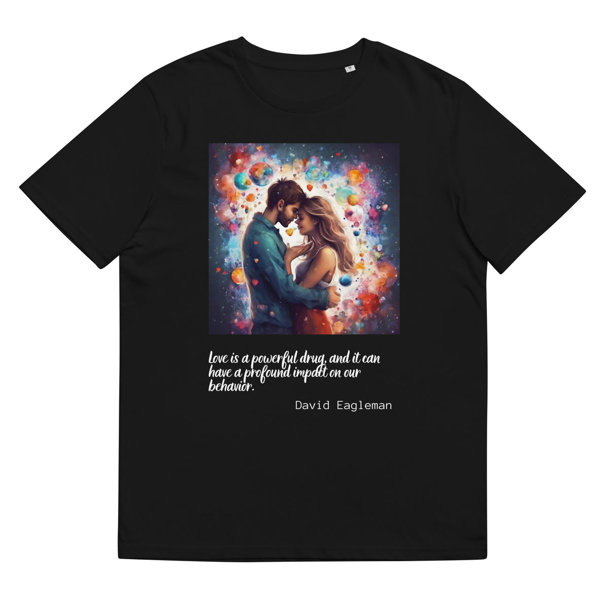 David Eagleman  Quote Valentines Day Collection Unisex organic cotton t-shirt