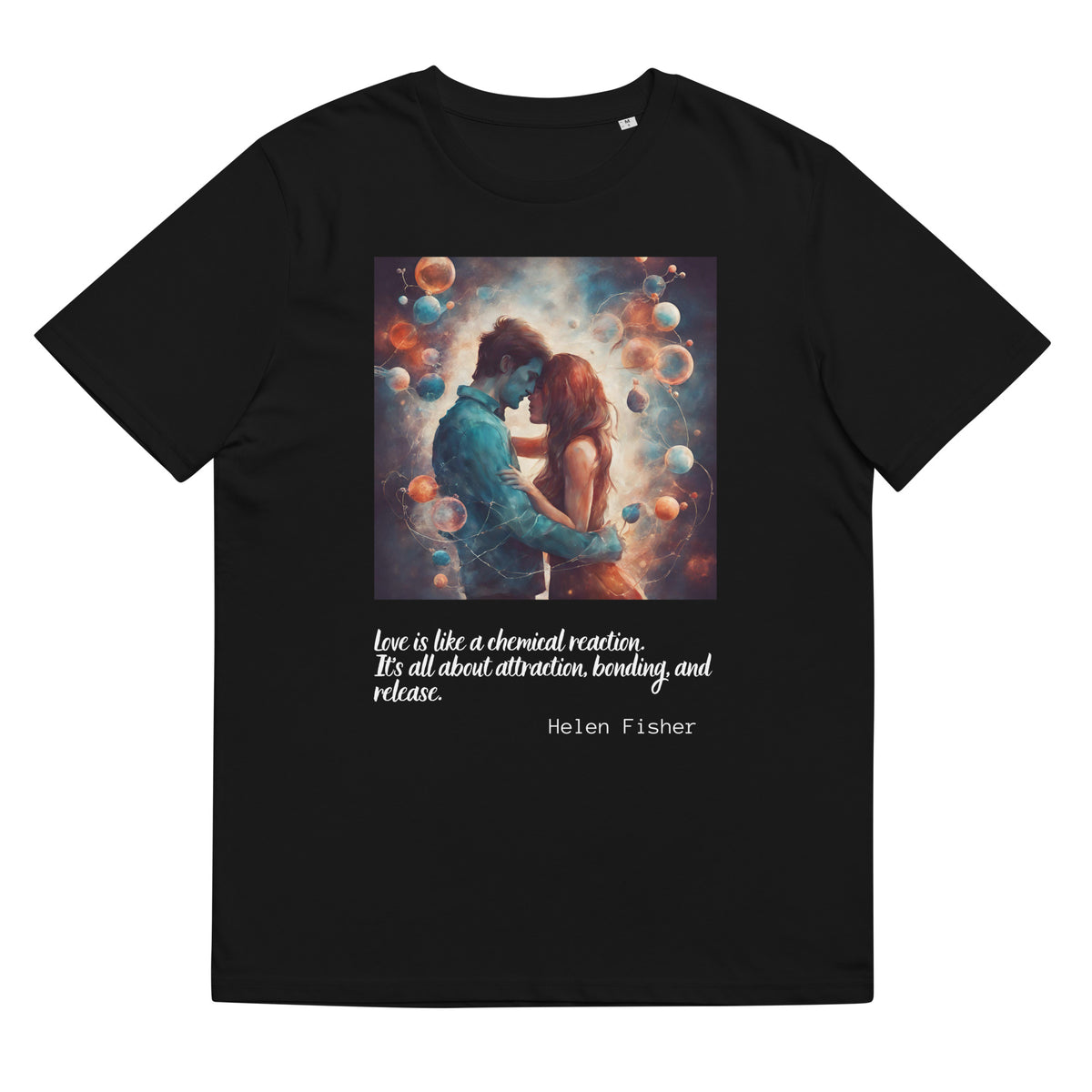 Helen Fisher Quote Valentines Day Collection Unisex organic cotton t-shirt