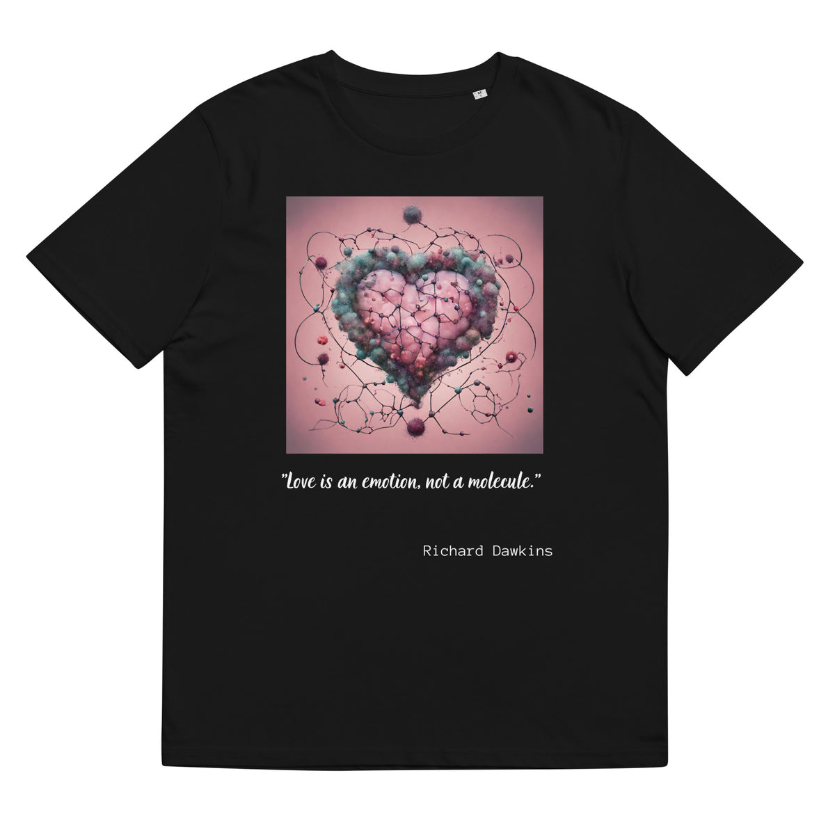 Richard Dawkins Quote Valentines Day Collection Unisex organic cotton t-shirt