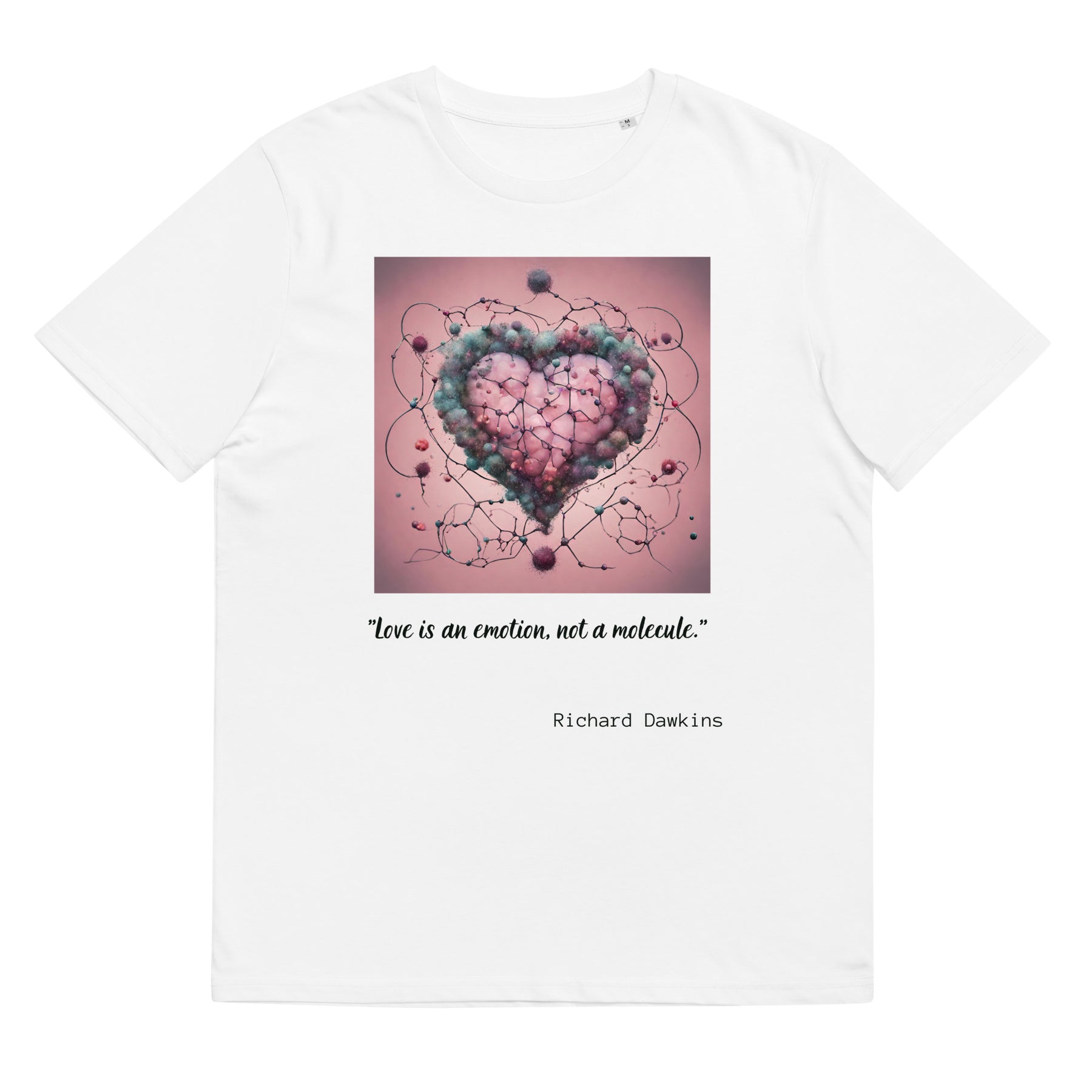 Richard Dawkins Quote Valentines Day Collection Unisex organic cotton t-shirt