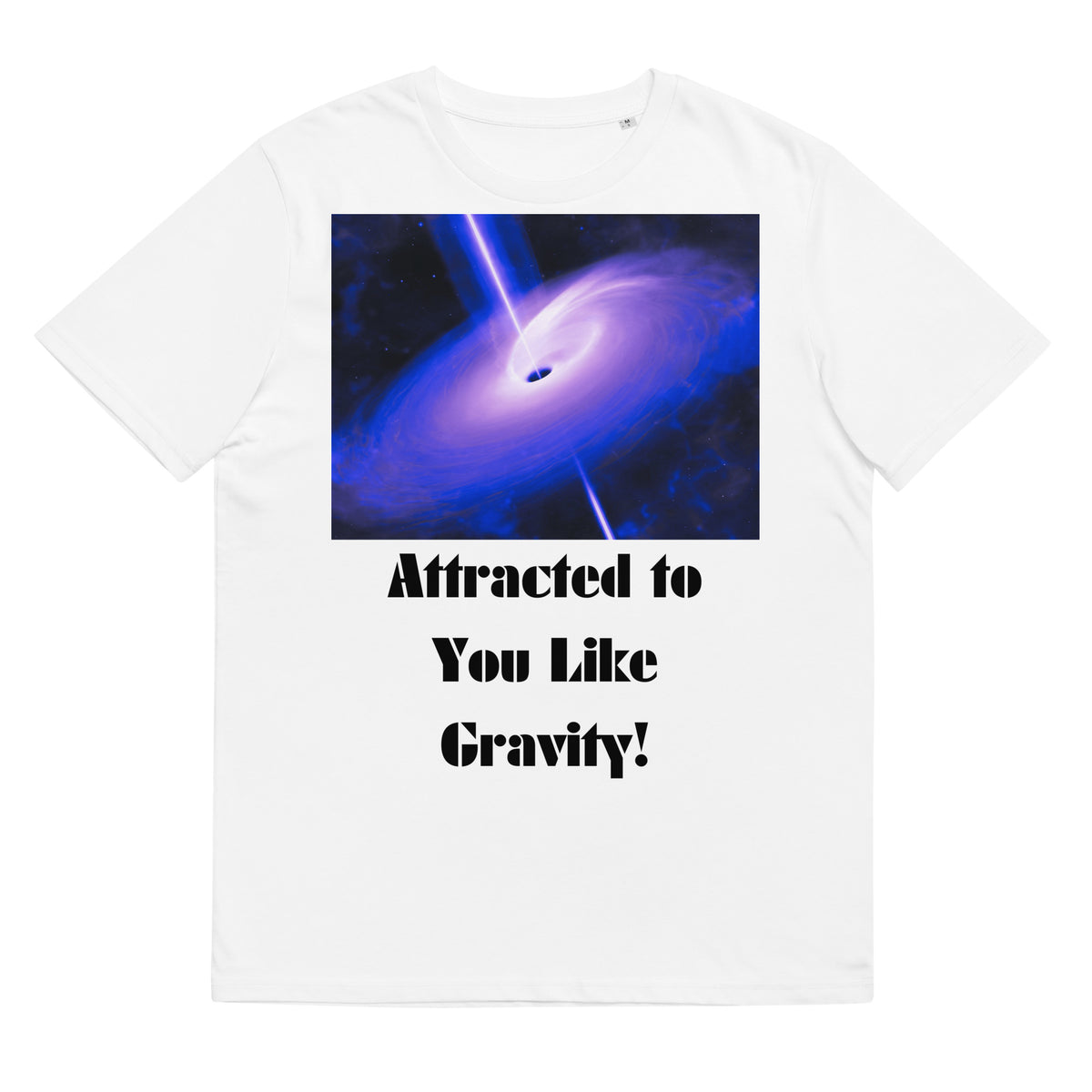 Physics Aficionados: "Attracted to You Like Gravity" T-Shirt Unisex organic cotton t-shirt