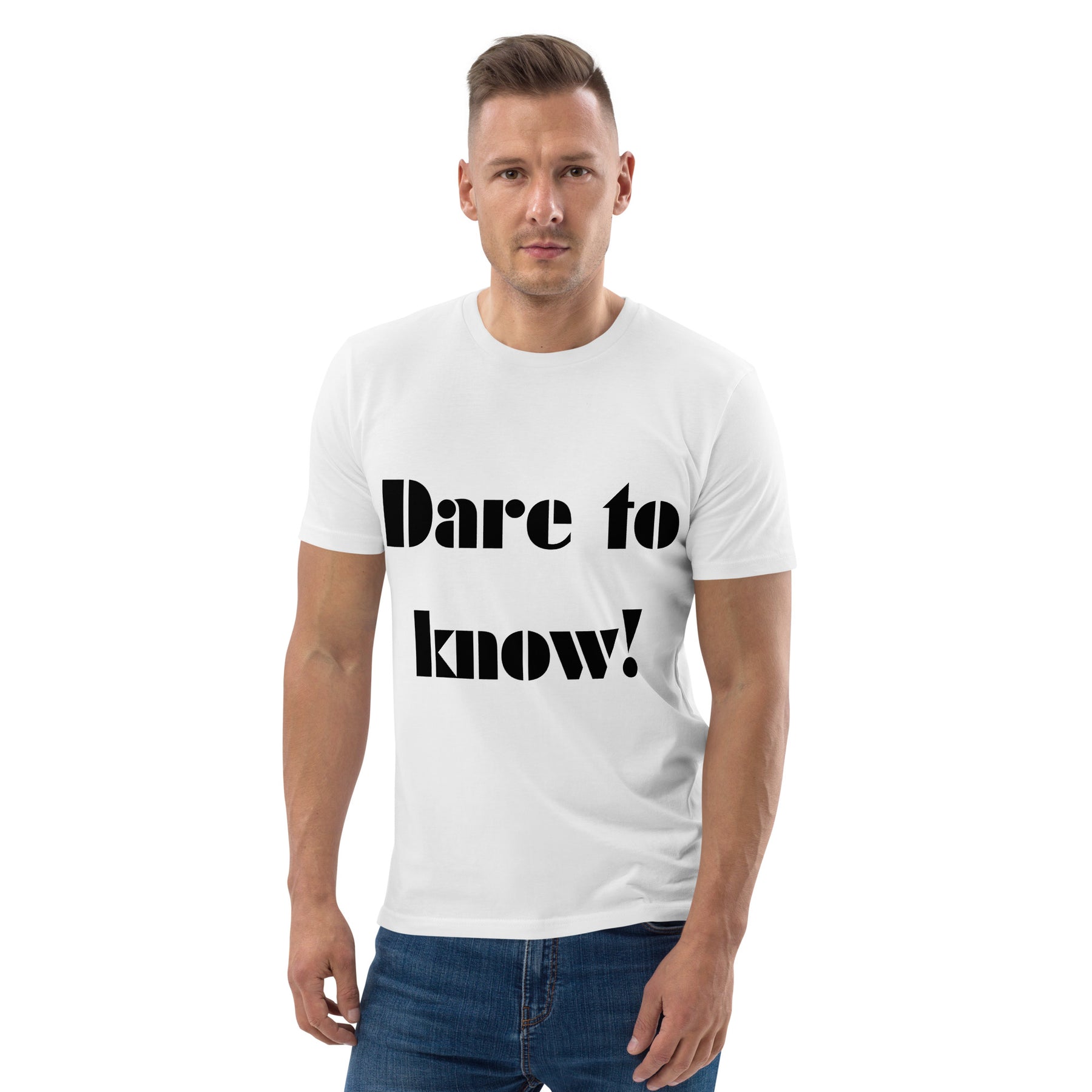 Dare to know! Unisex organic cotton t-shirt